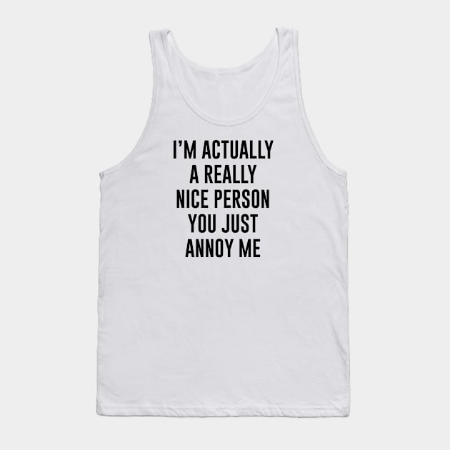 I'm A Really Nice Person Tank Top by Venus Complete